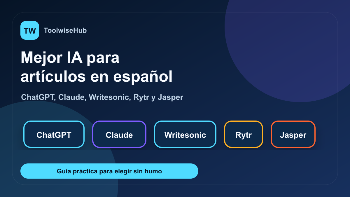 Mejor herramienta IA para escribir artículos en español comparativa ToolwiseHub