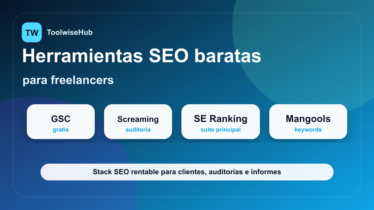 Herramientas SEO baratas para freelancers en 2026: Search Console, Screaming Frog, SE Ranking y Mangools